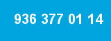 936 377 01 14